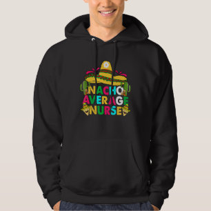 Sudadera Enfermera Cinco De Mayo Fiesta Nacho Promedio N