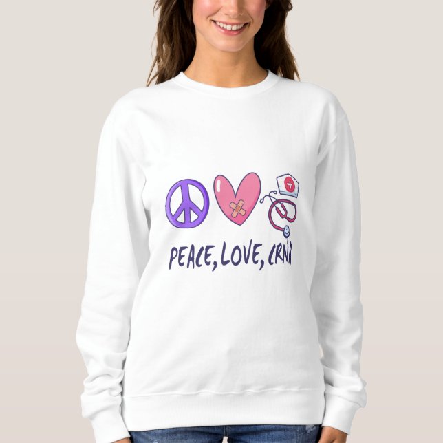 Sudadera Enfermera CRNA de Peace Love (Anverso)