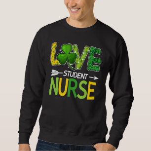 Sudadera Enfermera de estudiantes St Patricks Day Love Stet