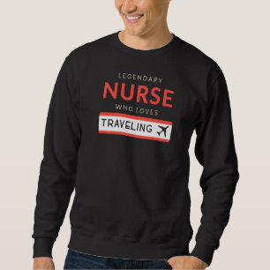 Sudadera Enfermera legendaria ama las vacaciones de viaje a