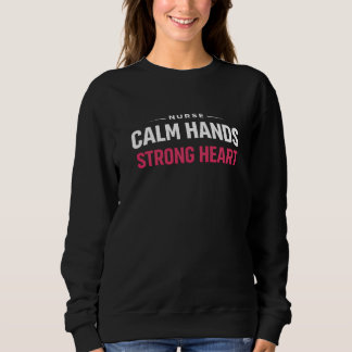 Sudadera Enfermera Manos Tranquilas Corazón Fuerte