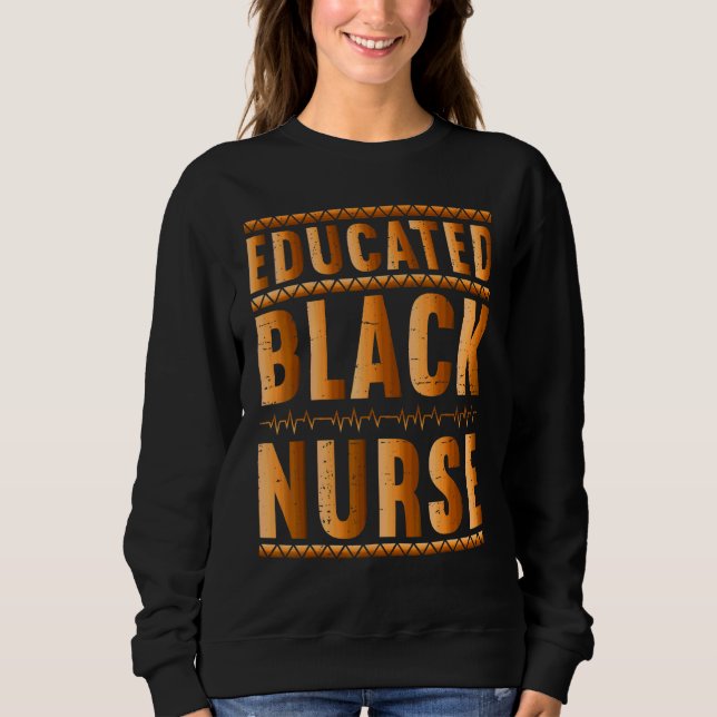 Sudadera Enfermera Melanin Enfermera de historia negra educ (Anverso)