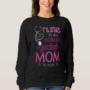 Sudadera Enfermera por día: La mejor mamá del mundo por noc