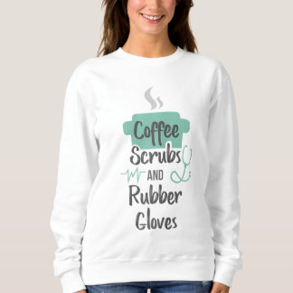 Sudadera Enfermera Regalos Café Scrubs y Guantes de Goma