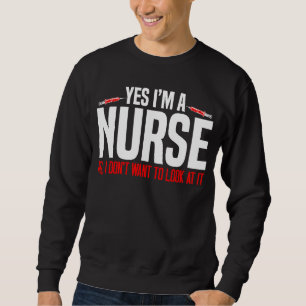 Sudadera Enfermera Sí soy enfermera No quiero mirar
