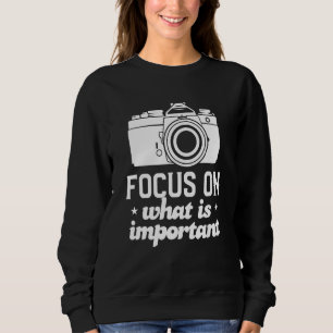 Sudadera Enfócate en lo que es importante Fotografía para u