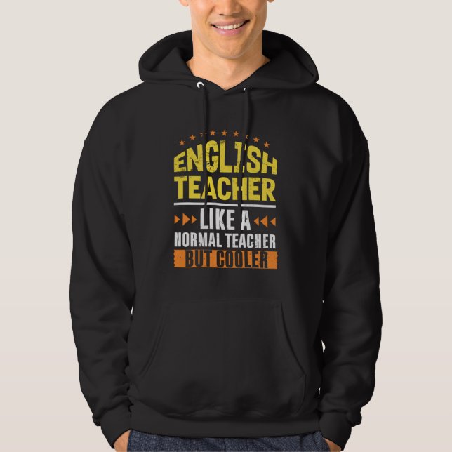 Sudadera English Teacher Like a Normal Teacher But Cooler G (Anverso)