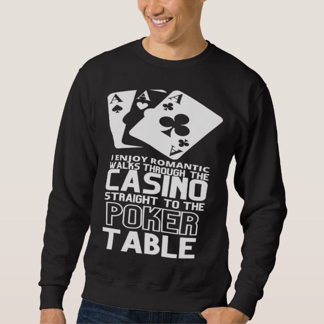 Sudadera Enjoy Romantic Walks Through The Casino Straight T (Anverso)