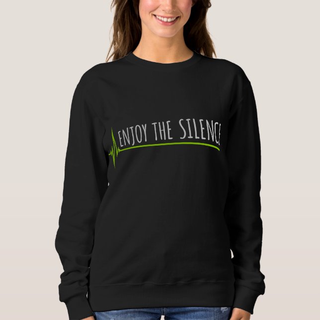 Sudadera Enjoy The Silence Quote Peace Quiet Introvert Fun (Anverso)