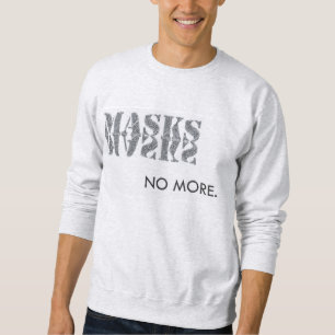 Sudadera Enmascara no más de camiseta (de motivación)