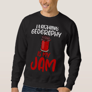Sudadera Enseñando Geografía Es Mi Geógrafo Jam Teacher