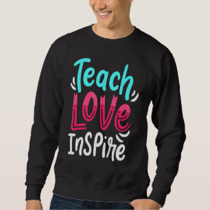 Sudadera Enseñanza Profesora en vivo Teach Love Inspire