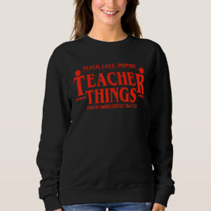 Sudadera Enseñar amor inspira a maestros cosas que todo est