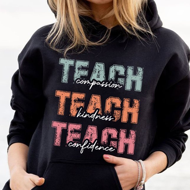 Sudadera Enseñar compasión Amabilidad Confianza (TEACHER compassion kindness confidence hoodie)