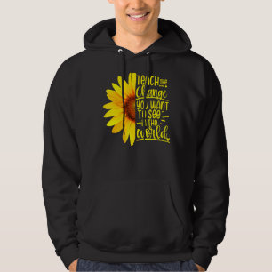 Sudadera Enseñar El Cambio Que Quieres Ver En El Teac Mundi