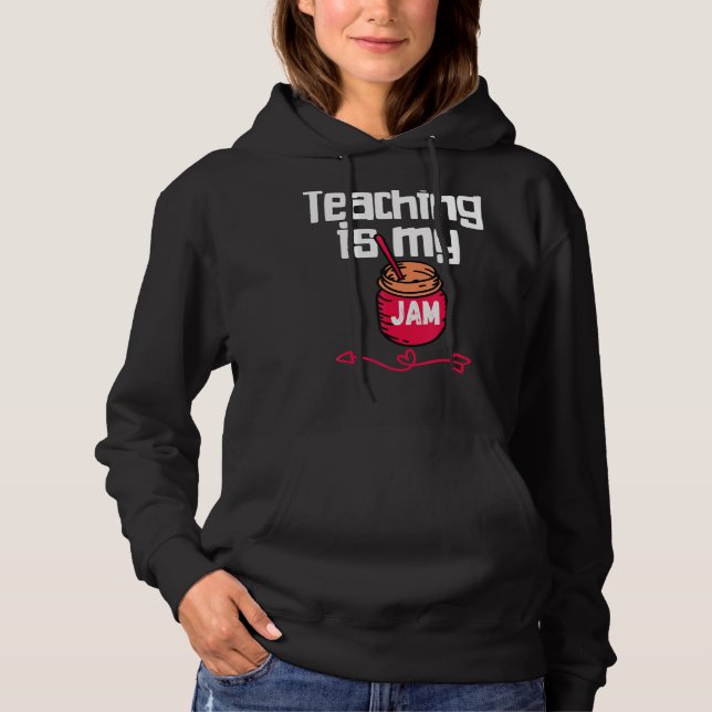 Sudadera Enseñar es mi mermelada de vuelta a los profesores (Anverso)