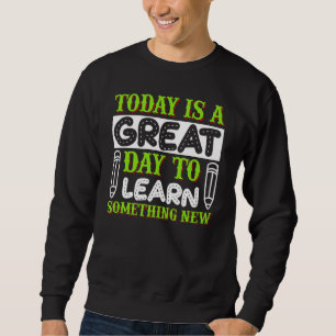 Sudadera Enseñar Inspire Un Día Genial Para Aprender Algo N