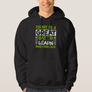 Sudadera Enseñar Inspire Un Día Genial Para Aprender Algo N