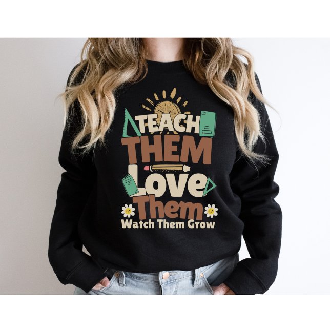 Sudadera Enséñenlos a amarlos de vuelta a la escuela-profes (Subido por el creador)