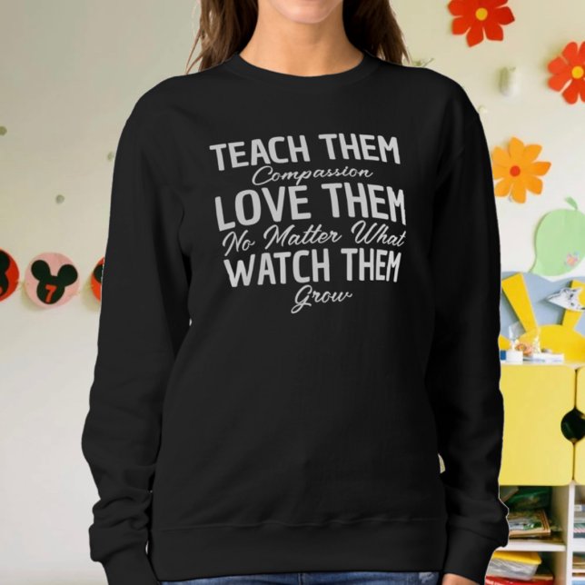 Sudadera Enséñenlos a amarlos profesores negros y blancos (Subido por el creador)