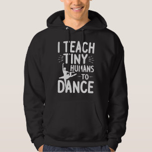Sudadera Enseño a Humanos Pequeños a Bailar Profesor de Bai