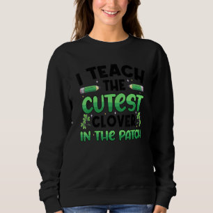 Sudadera Enseño El Más Cuidadoso En El Parche St Patrick
