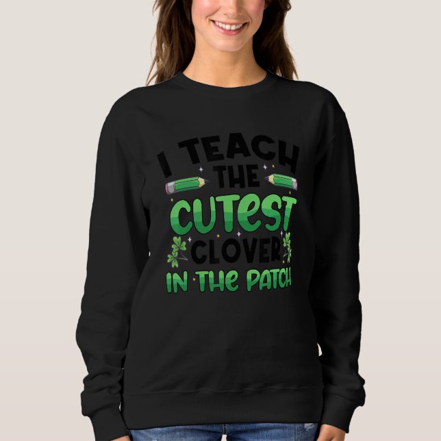 Sudadera Enseño El Más Cuidadoso En El Parche St Patrick (Anverso)