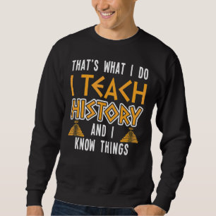 Sudadera Enseño Historia Y Sé Cosas Profesor De Historia