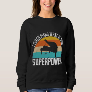 Sudadera Enseño Piano Cuál Es Tu Superpotencia 2