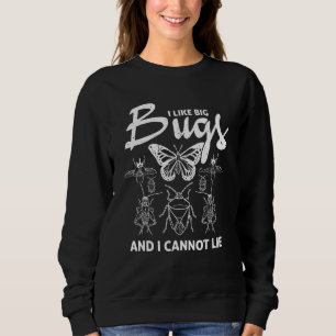 Sudadera Entomología Me Gustan Los Big Bugs Y No Puedo Ment