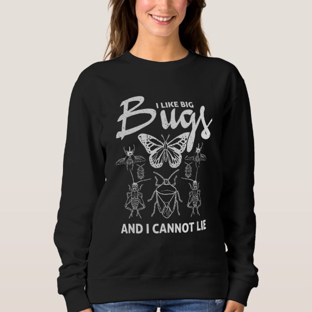 Sudadera Entomología Me Gustan Los Big Bugs Y No Puedo Ment (Anverso)