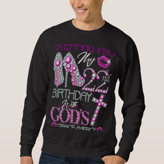 Sudadera Entrando en mi 22° cumpleaños con la gracia y (Anverso)