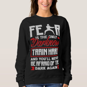 Sudadera Entrena Duro No Tengas Miedo Aikido Karate Jiu Jit