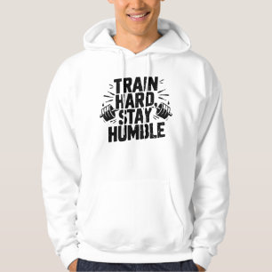 Sudadera Entrena Duro Permanece Humilde Arte de Motivación