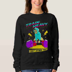 Sudadera Entrena Pesado No puedo Permitirme Terapia Levanta