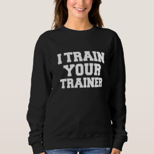 Sudadera Entreno a tu entrenador gimnasio ejercicio fitness