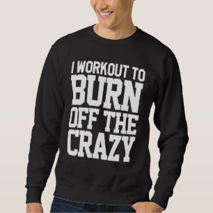 Sudadera Entreno Para Quemar El Loco Gif De Gimnasio