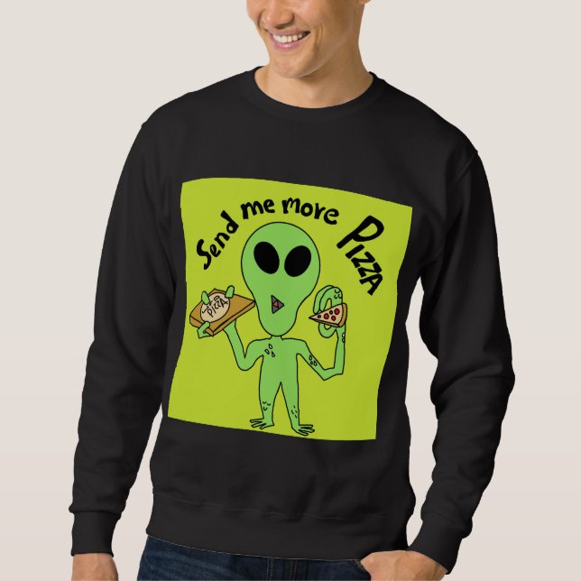 Sudadera envíame más pizza ovni (Anverso)