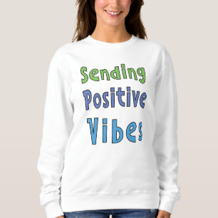 Sudadera Enviando Vibraciones Positivas