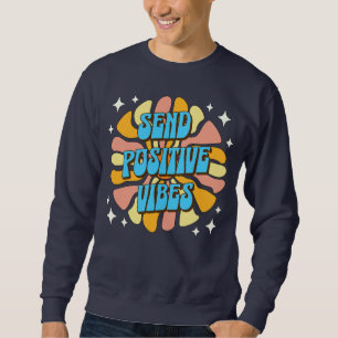 Sudadera Enviar Vibraciones Positivas