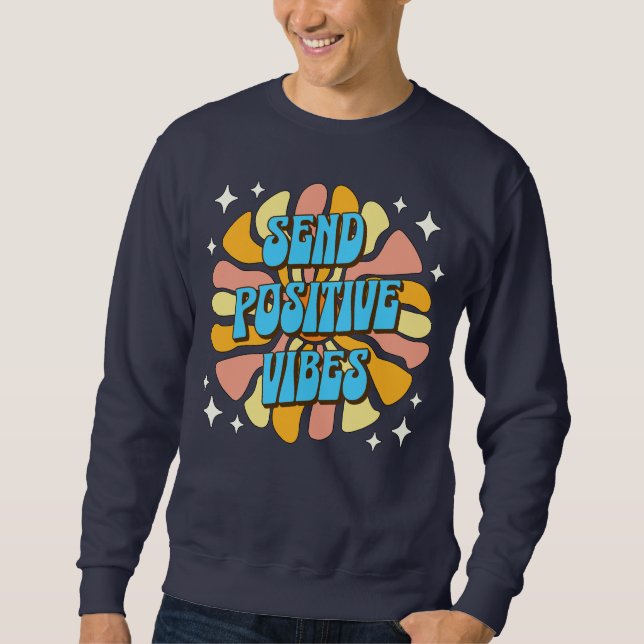 Sudadera Enviar Vibraciones Positivas (Anverso)