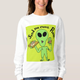 Sudadera enviarme más pizza ufo