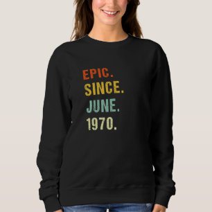 Sudadera Epic De 52 Años Desde Junio De 1970 52 Años Re