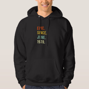 Sudadera Epic De 52 Años Desde Junio De 1970 52 Años Re