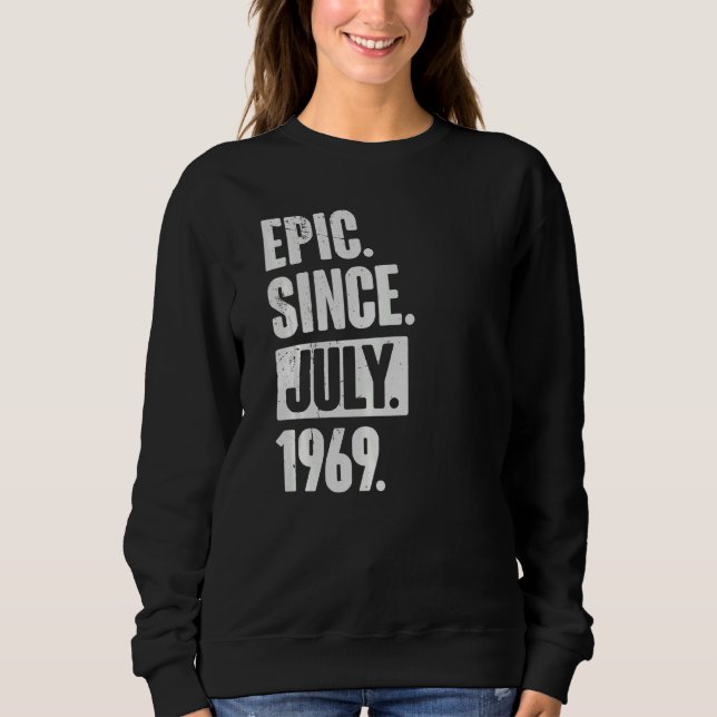 Sudadera Epic De 53 Años Y 53 Años Desde Julio De 1969 (Anverso)