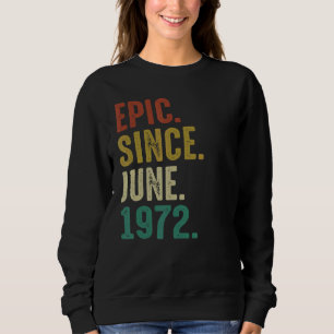 Sudadera Epic De Cumpleaños De 50 Años Desde Junio De 1972