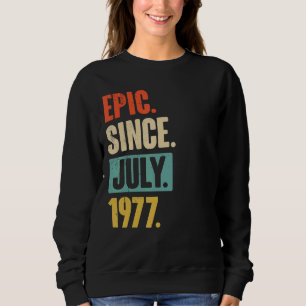 Sudadera Epic Desde Julio De 1977 45 Años De Edad 45 Años G