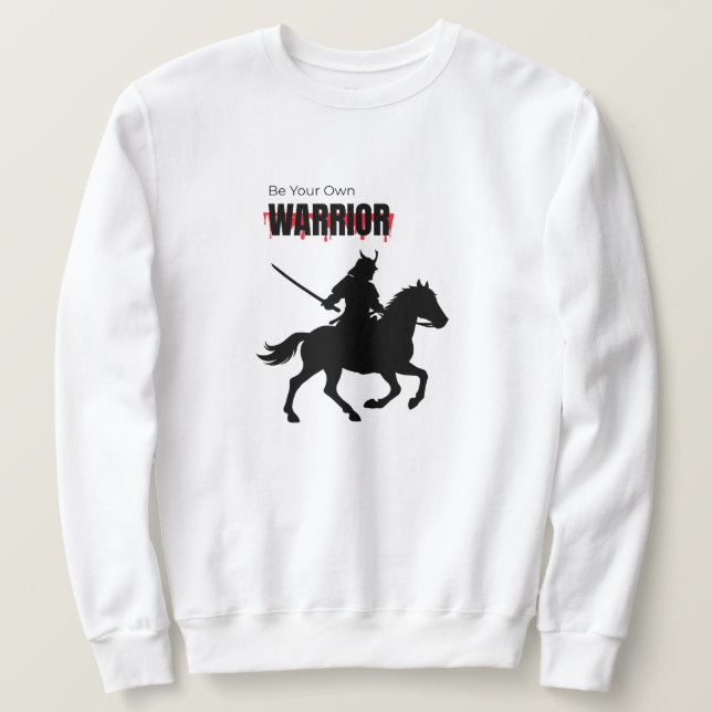 Sudadera Epic Warrior T-Shirt – Be Your Own Warrior (Anverso del diseño)
