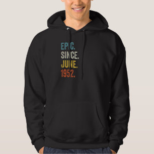Sudadera Épica de 70 años desde junio de 1952 70º cumpleaño