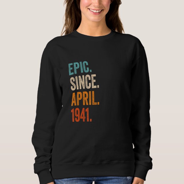Sudadera Épico desde abril de 1941 82º cumpleaños (Anverso)